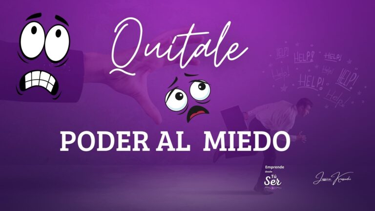 Lee más sobre el artículo Quítale el Poder al Miedo