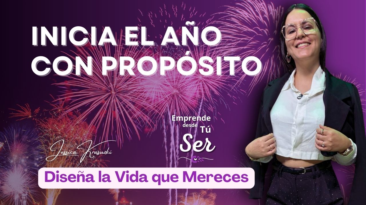Lee más sobre el artículo Inicia el Año con Propósito: Diseña la Vida que Mereces
